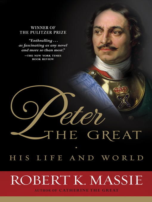 Title details for Peter the Great by Robert K. Massie - Available